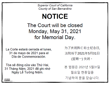 The Court will be closed Monday, May 31, 2021 for Memorial Day.
